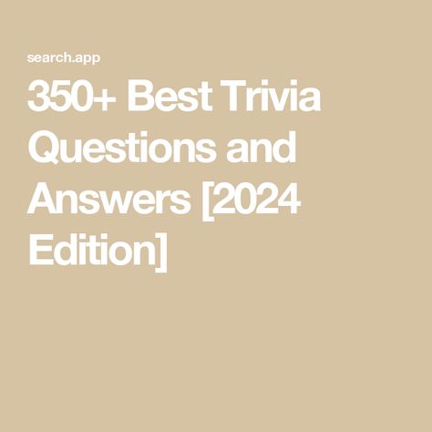 350+ Best Trivia Questions and Answers [2024 Edition] Funny Trivia Questions, History Trivia Questions, Logo Answers, Science Trivia, Tv Trivia, Trivia Questions And Answers, Trivia Quiz, Trivia Questions, Questions And Answers