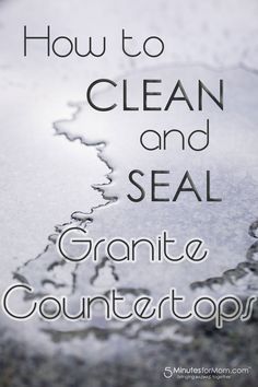 How to clean and seal granite countertops Seal Granite Countertops, Clean Hacks, Homemade Toilet Cleaner, Clean Baking Pans, Hardwood Floor Cleaner, Natural Stone Countertops, Cleaning Painted Walls, Glass Cooktop, Deep Cleaning Tips