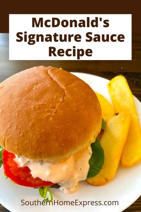 McDonalds Signature Sauce Recipe - Southern Home Express Signature Sauce Recipe, Hamburger Helper Beef Stroganoff, Homemade Big Mac Sauce, Mcdonalds Recipes, Big Mac Sauce Recipe, Mac Sauce Recipe, Homemade Big Mac, Yummy Waffles, Slow Cooker Pork Chops