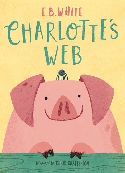 Charlotte's Web book cover illustration by Chris Chatterton Charlotte's Web Book, Childrens Book Cover, Book Illustration Layout, Book Illustration Design, Story Books Illustrations, Book Cover Design Inspiration, 동화 삽화, Charlotte's Web, Cartoon Books