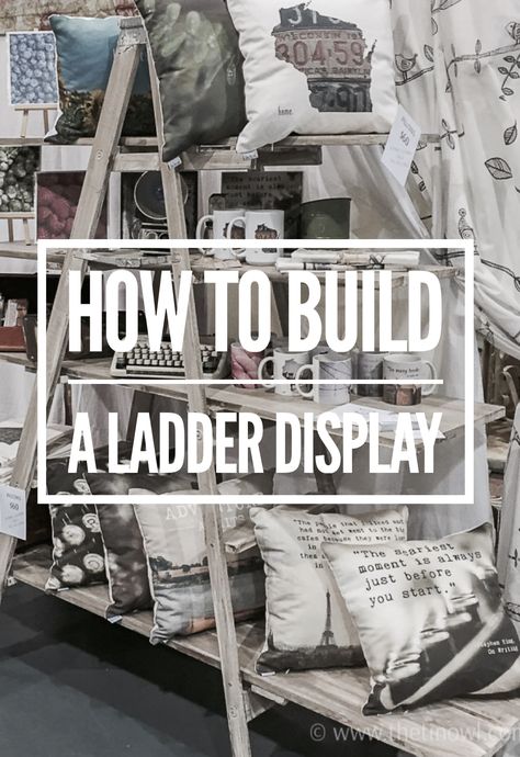 Build A Ladder, Art Fair Display, Antique Ladder, Bookshelf Diy, Ladder Display, Vendor Displays, Old Ladder, Quilt Display, Folding Ladder