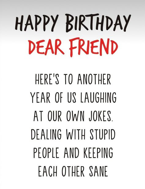 Birthday Sarcasm, Sarcastic Birthday Wishes, Happy Birthday Verses, Funny Happy Birthday Messages, Birthday Verses For Cards, Nice Thoughts, Card Verses, Birthday Verses, Birthday Jokes