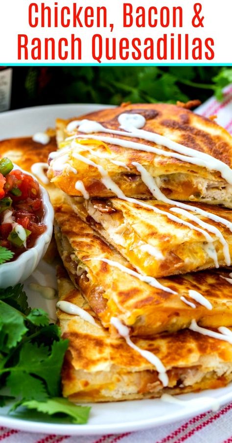 Chicken, Bacon and Ranch Quesadillas Bacon Quesadilla, Quesadilla Recipes Easy, Enchilada Pasta, Chicken Quesadilla Recipe, Quesadilla Recipe, Green Chiles, Quesadilla Recipes, Chicken Quesadillas, Chicken Bacon Ranch