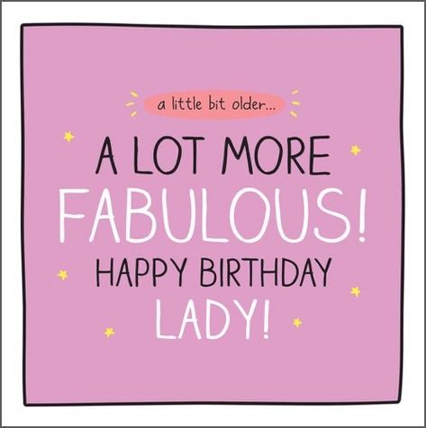 Happy Birthday My Friend Woman, Happy Birthday Lady Woman, Birthday For Her, Happy Birthday Woman Funny, Happy Birthday Fabulous Lady, Happy Birthday Wishes Woman, Birthday Wishes Woman, Fabulous Birthday Wishes, Happy Birthday For Women