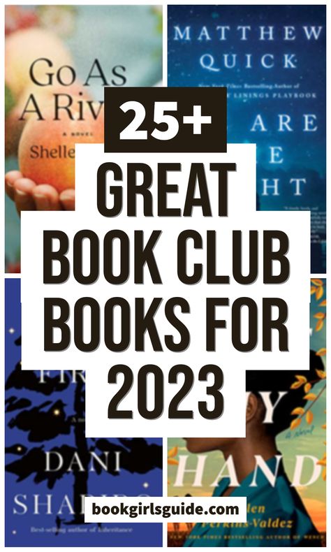 Best Book Club Books for 2023 - Book Girls' Guide Books Of 2023, Book Club Recommendations, New Books To Read, Best Book Club Books, Book Club Reads, Easy Books, Book Discussion, Best Novels, Book Talk