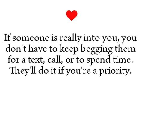 And thats why you never have to beg for my attention or a text or call or time with me. Youre a priority to me, not an option Im Not Priority Quotes, Dont Beg For Time And Attention, Almost Divorced Quotes, If Youre Not A Priority Quote, If I’m Not A Priority, Priority Not An Option Quote, Im Not Your Priority Quotes, I'm Not A Priority To Him, Option Priority Quote