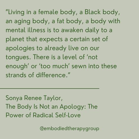 The Body Is Not An Apology, Sonya Renee Taylor, Renee Taylor, Apologizing Quotes, Food Freedom, An Apology, If Rudyard Kipling, My Values, Grad School