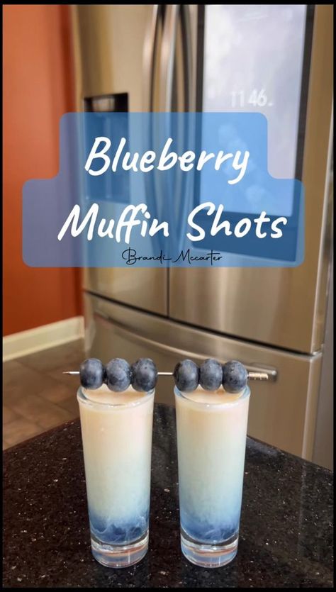 Brandi McCarter Blueberry Muffin Shot, Blueberry Syrup, Looks Yummy, Blue Berry Muffins, Brandy, Vodka, Drinks