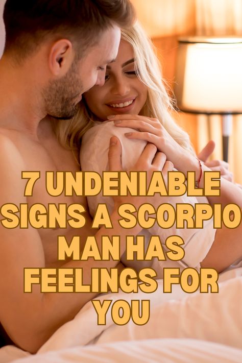 7 undeniable signs a Scorpio Man has feelings for you Scorpio Sextrology Facts, Scorpio Man Libra Woman, November Scorpio Men, Scorpio Man And Cancerian Woman, Scorpio Men Aesthetic, Scorpio In Bed, Scorpio Men Traits, Scorpio Man Pisces Woman, Scorpio Zodiac Facts Men