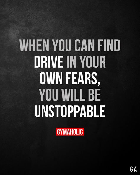 When you can find drive in your own fears Gymaholic Quotes, Drive Quotes, Driving Quotes, Get In The Car, Motivational Quotes For Athletes, Be Unstoppable, Inspirational Quotes For Students, Gym Quote, Best Motivational Quotes