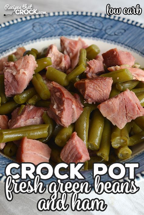 Ham Crock Pot, Green Beans And Ham, Ham Beans, Crockpot Veggies, Beans And Ham, Ham And Green Beans, Ham Recipes Crockpot, Fresh Green Bean Recipes, Crockpot Green Beans