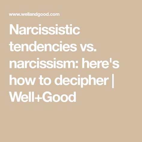 Narcissistic Tendencies, Narcissism Relationships, Confident Person, Narcissistic People, Narcissistic Mother, Self Absorbed, Nursing Degree, Narcissistic Behavior, Psychology Today