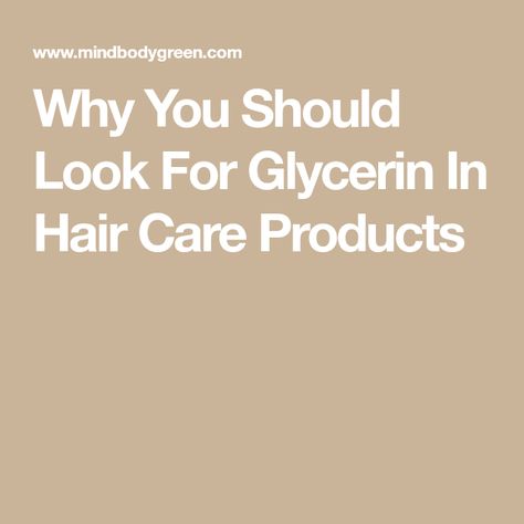 Why You Should Look For Glycerin In Hair Care Products Sensitive Scalp, Beauty Guide, Clarifying Shampoo, Hair Care Products, Frizz Free, Healthy Gut, Youthful Skin, Nourishing Hair, Strong Hair