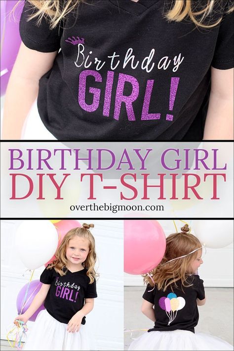 A fun Birthday Girl T-Shirt Design made with Iron On -- perfect for your little birthday princess! From overthebigmoon.com! #CricutMade #Cricut Diy Birthday Shirt, Shirts Cricut, Birthday Girl T Shirt, Diy Party Supplies, Girl Shirts, Birthday Princess, Cute Birthday, Birthday Girl Shirt, Circuit Projects