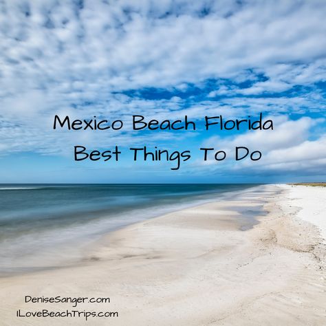 UPDATED! UPDATED: August 2023. The timing for me originally writing this article about Mexico Beach Florida is a little crazy. I started it right before Hurricane Ian slammed into the Gulf Coast of Florida. Find out more: https://denisesanger.com/mexico-beach-florida-best-things-to-do/ #mexicobeach #florida #travel Best Florida Vacations, Port St Joe Florida, Mexico Beach Fl, Mexico Beach Florida, Florida Vacation Spots, Panama Beach, Florida Beaches Vacation, Beach Things, Summer Vacation Spots