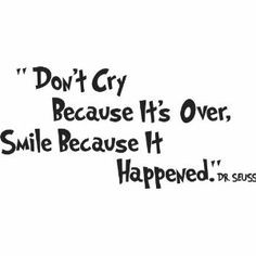 Quotes for 8th grade Smile Because It Happened, Grad Quotes, Dr. Seuss, Party Quotes, Dr Seuss Quotes, Yearbook Quotes, Seuss Quotes, Senior Quotes, Trendy Quotes