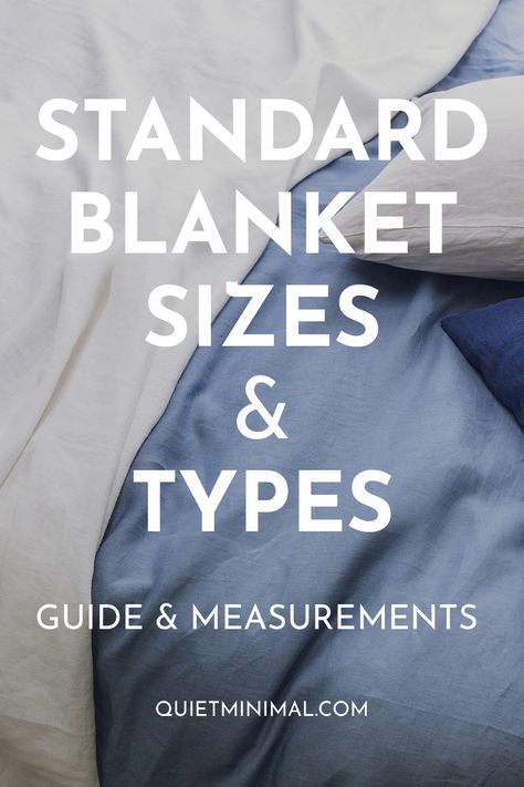 Standard Blanket Sizes & Types: Guide & Measurements - Quiet Minimal - Interior Design Inspiration & Ideas Twin Size Blanket Measurements, Blanket Sizes Knitting, Throw Blanket On King Size Bed, Queen Size Quilt Dimensions, Throw Sizes, Quilt Dimensions, Crochet Blanket Sizes, Teen Room Makeover, Double Bed Size