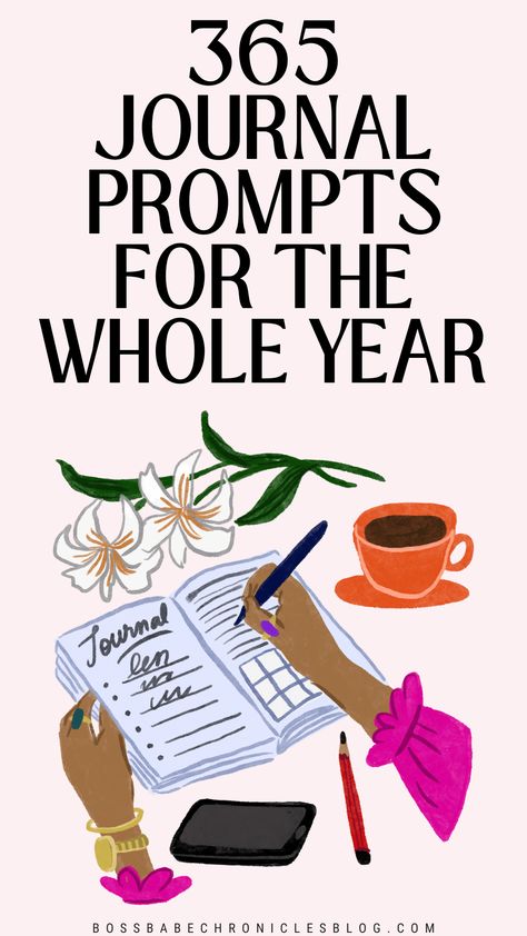 365 Daily Journal Prompts for the Whole Year - Boss Babe Chronicles Birthday List Journal, 365 Journal Prompts, 7 Days Of Journal Prompts, 365 Days Of Journal Prompts, Daily Journal Prompts 365 Questions, Journal Prompts To Reflect On The Year, Journal Prompts Daily Reflection, Letter Of Gratitude, Daily Journal Prompts