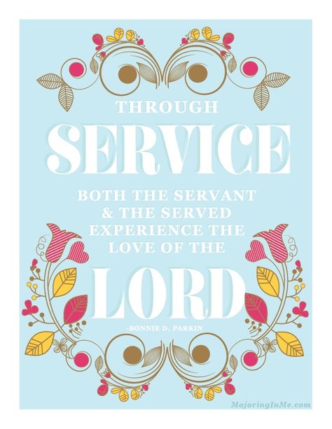 Quotes On Service, Relief Society Visiting Teaching, Service Quotes, Servant Leadership, Volunteer Appreciation, Church Bulletin, Visiting Teaching, Serving Others, Lds Quotes