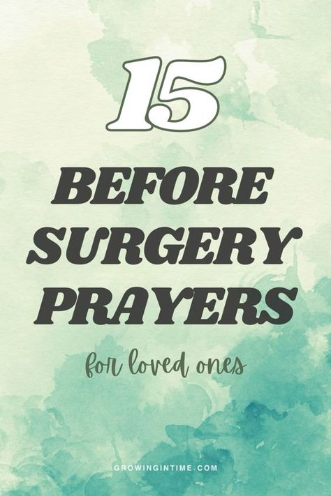 Scriptures To Pray For Healing, Spinal Surgery Quotes, Surgery Prayers For A Friend, Scripture For Surgery, Surgery Encouragement Quotes, Prayer Before Surgery Quotes Families, Quotes For Surgery Encouragement, Words Of Encouragement For Surgery, Healing Prayer After Surgery