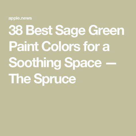 38 Best Sage Green Paint Colors for a Soothing Space — The Spruce Best Sage Green Paint Colors, Best Sage Green Paint, Green Paint Colors Bedroom, Sage Paint Color, Sage Green Paint Colors, Colors For Bedrooms, Dry Sage, Nature Inspired Nursery, Sage Green Paint Color