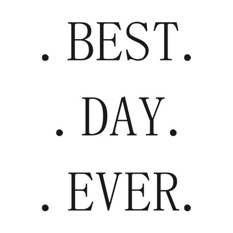 Awesome Day Quotes, Best Day Ever Quotes, Birthday My Sister, Taylor Swift Fearless Album, Over Eating, Quotes Background, Best Day Of My Life, Inspirational Quotes Background, Watching A Movie