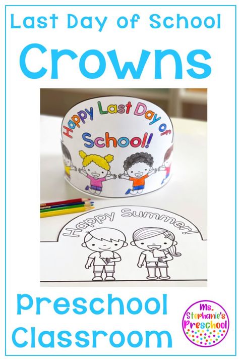 Last Day of School Crowns - Preschool Classroom Last Day Crafts For Preschool, Last Day Of School Crafts For Toddlers, Preschool Last Day Of School Activities, Last Day Preschool Activities, End Of Prek Activities, Last Day Of School Preschool Activities, Preschool Last Day Of School Craft, Last Day Of School Crafts Preschool, Last Day Of Preschool Craft