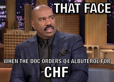 Orders for CHF does not include albuterol Respiratory Therapy Humor, Respiratory Humor, Respiratory Therapist Humor, Respiratory Care Week, Respiratory Therapy Student, Hospital Humor, Nursing Fun, Healthcare Humor, Respiratory Care