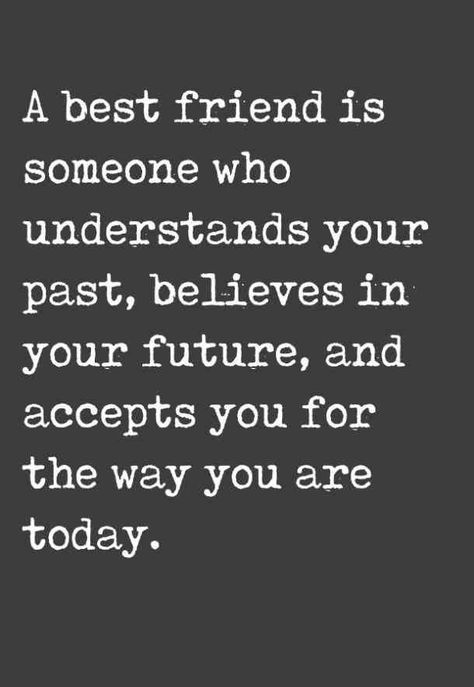 A best friend is someone who understands your past, believes in your future, and accepts you for the way you are today. #girlfriend #girlfriend-day #girlfriend-quotes #friendship-quotes #friendship #best-friend Follow us on Pinterest: www.pinterest.com/yourtango Thank You For Today Quotes Friends, Girlfriend Quotes Friendship, Female Friendship Quotes, World Friendship Day, Happy Family Quotes, Family Christmas Quotes, Family History Quotes, True Friends Quotes, Girlfriends Day