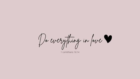 Self Love Laptop Wallpaper, Mba Wallpaper, Do Everything In Love Wallpaper, Exam Wallpaper, Desktop Background Quote, Nursing Wallpaper, Desktop Wallpaper Quotes, Minimalist Desktop Wallpaper, African Love