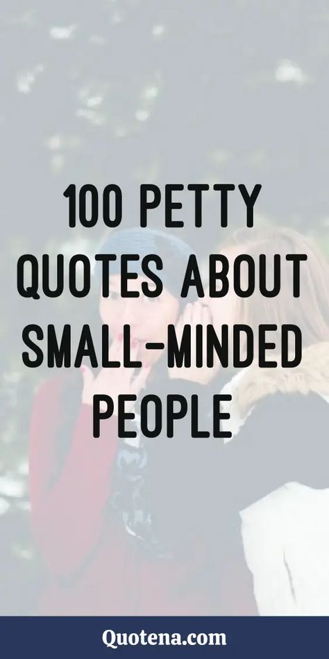 Epic quotes about petty people await you. Discover the art of rising above drama and negativity. Click on the link to read more. When People Are Petty Quotes, Quotes For Petty Friends, People Who Cause Drama Quotes, Materialistic Quotes People, Trashy People Quotes Stay Classy, Immaturity Quotes Dramas, Get Rid Of Negative People Quotes, Pettiness Quotes People, Petty Family Quotes