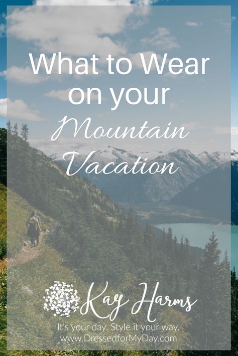 What to Wear On Your Mountain Vacation - Dressed for My Day Outdoor Vacation Outfits, Summer Mountain Vacation, Summer Mountain Vacation Outfits, Mountain Vacation Outfits, Trip Outfit Summer, Colorado Resorts, Smokey Mountains Vacation, Mountains Vacation, Dressed For My Day