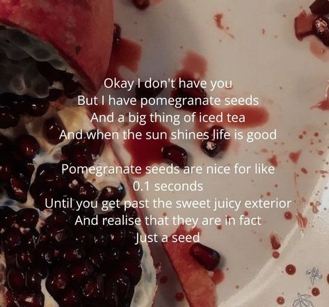 Pomegranate Metaphor, Pomegranate Analogy, Pomegranate Quotes, Unspoken Words, God Help Me, Just Girly Things, Pretty Words, Dear Diary, Pomegranate