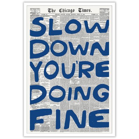 Rubeoxn Trendy Slow Down You'Re Doing Fine Poster Funny Navy Blue Letter Newspaper Canvas Wall Art Cute Minimalist Black And White Prints For Home Bedroom Dorm Wall Decor 12x16in Unframed Only This And Nothing More, Simple Black And White Wall Art, Navy Blue Wall Art Bedroom, Minimal Dorm Room Decor, Mens Posters Bedroom, College Apartment Decor Living Room Blue, Posters For Dorm Room Wall Decor, Blue Theme Apartment, Cute Prints For Room