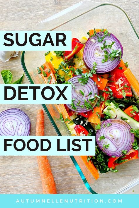 Sugar Detox Food List [What To Eat & What To Avoid] Sugar Free Diet Plan, Sugar Cleanse, No Sugar Challenge, Sugar Detox Plan, High Glycemic Foods, High Sugar Fruits, Stop Sugar Cravings, Sugar Detox Recipes, Fat Burning Tea