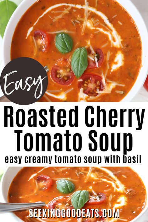 A white bowl with red roasted cherry tomato soup drizzled with cream and garnished with fresh basil. Tomato Soup With Half And Half, Tomato Soup With Cherry Tomatoes, Cherry Tomato Soup Recipes, Roasted Cherry Tomato Soup, Cherry Tomato Soup, Freezing Cherry Tomatoes, Recipe With Basil, Oven Roasted Cherry Tomatoes, Tomato Bisque Soup