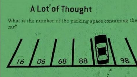 What is the number of the parking space containing the car? The question baffling adults - but not children. Logic Questions, Logic Problems, School Testing, Math Jokes, Math Questions, Fun Math Games, Math Methods, Logic Puzzles, Maths Puzzles