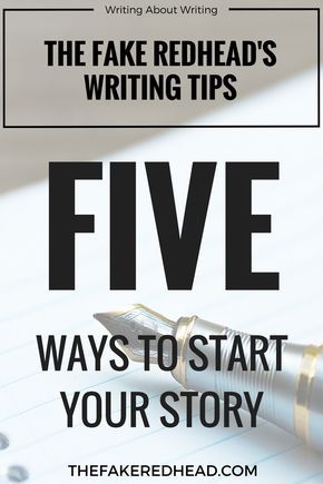 Click To Read | Five Ways To Start Your Story | TFR’s Writing Tips | Writing About Writing | Inspiration | Writing Advice | Tip Book Publishing Logo, Writing Steps, Book Prompts, Editing Writing, Writers Write, Guided Writing, Writing Resources, Writing Life, Writing Advice