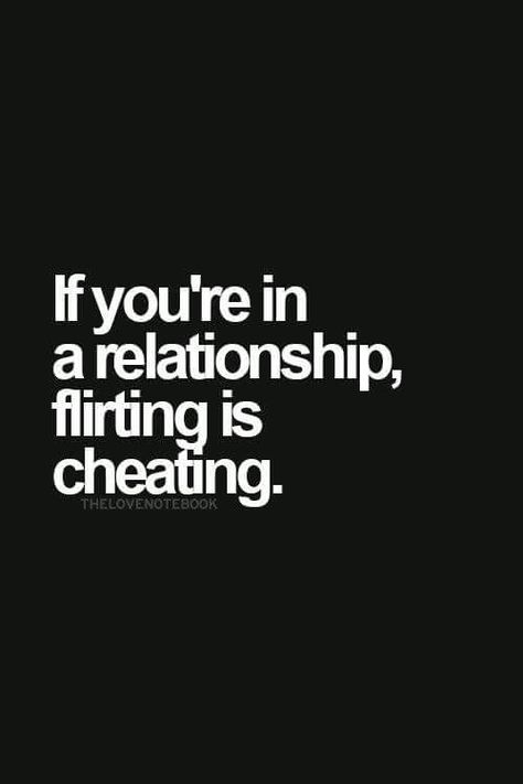 If you're in a relationship, flirting is  cheating. Cheating Quotes Caught, Cheating Husband Quotes, Now Quotes, Flirt Text Messages, Cheating Quotes, Flirting Messages, Flirting Body Language, Cheating Husband, Flirting Quotes For Her