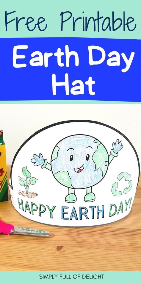 Free Earth Day Hat Printable Earth Week Preschool, Earth Day Crown, Earth Day Hat, Earth Day Preschool Activities, Planets Activities, Hat Printable, Earth Activities, Earth Day Coloring Pages, Planet Crafts