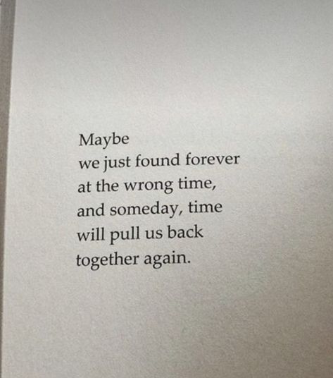 Pining For Someone, Wrong Time, Please And Thank You, Trust Issues, Together Again, Love Again, Writing Inspiration, When Someone, I Love Him