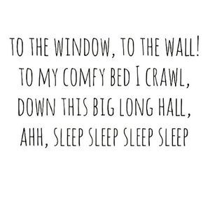 To the window, to the wall! To my comfy bed I crawl, down this big long haul. Ahh, sleep sleep sleep sleep Sleep Quotes, Funny Mom Quotes, Funny Shirt Sayings, Life Quotes Love, I'm With The Band, Funny Quotes About Life, Quotes About Life, Funny Mom, Life Humor