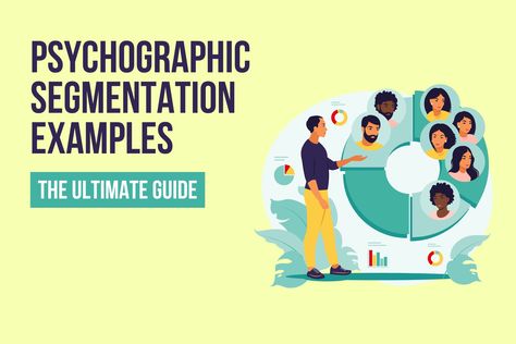 Psychographic Segmentation Examples Needs And Wants, Market Segmentation, Extroverted Introvert, Social Status, Higher Income, Marital Status, Why Do People, Spending Money, Big Data