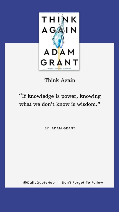 In Think Again, Adam Grant challenges the value of staying attached to our beliefs and encourages the practice of rethinking and unlearning. He explores how reconsidering opinions and embracing doubt can lead to better decisions, personal growth, and innovative problem-solving. Through compelling research and real-world examples, Grant shows the importance of flexibility in thinking, open-mindedness, and intellectual humility in a rapidly changing world. #Rethink #OpenMindedness #PersonalGrowth Think Again Adam Grant, Intellectual Humility, Adam Grant Quotes, Grant Show, Granted Quotes, Open Mindedness, Adam Grant, Robert Greene, Affirmations Positive