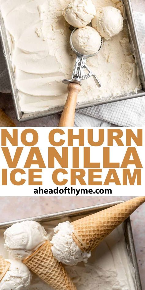 No Churn Vanilla Ice Cream Homemade Vanilla Ice Cream Without Maker, Ice Cream Without Ice Cream Maker, Homemade Ice Cream Recipes Without Maker, No Churn Vanilla Ice Cream, No Churn Ice Cream Recipes, Make Homemade Ice Cream, Scratch Cooking, Gelato Recipe, Vanilla Ice Cream Recipe