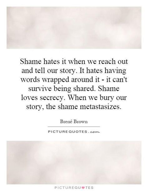 Shame Quotes, Brown Quotes, Brene Brown Quotes, Survival Camping, Brene Brown, Camping Tips, Our Story, Good Advice, Great Quotes