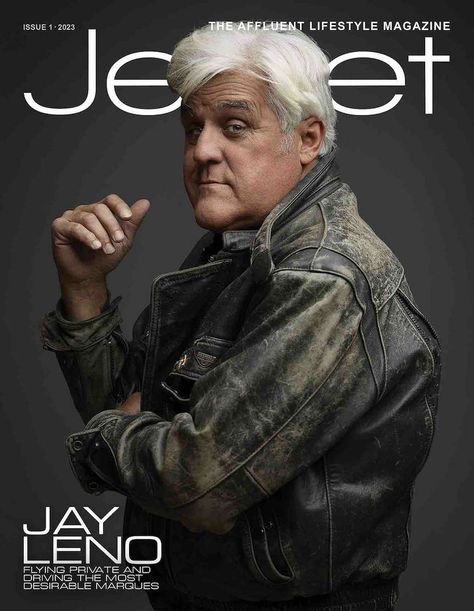 Jetset Magazine Issue 1, 2023 - Jay Leno Dog Garage, Jay Leno Garage, Jay Leno, Private Jets, Big Dog, Low Self Esteem, Tv Guide, Stand Up Comedy, Private Jet