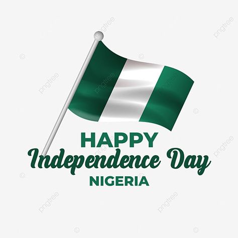 Nigeria Independence Day Design, Nigerian Independence Day, Happy Independence Day Nigeria, Nigeria Independence Day, Sunday Gif, Nigerian Independence, Nigeria Independence, New Month Wishes, Congratulations Images