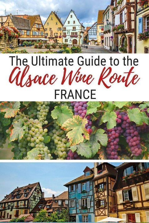 How to Explore the Alsace Wine Route by Car   Map France Travel Guide, Alsace France, Grand Est, Visit France, Wine Travel, Relaxing Vacations, Slow Travel, Wine Region, Colmar