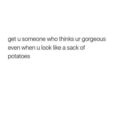 Sack Of Potatoes, Quote For The Day, Words Are Powerful, Life Sayings, Like Someone, Lol Memes, Quotes Deep Feelings, Liking Someone, Future Family